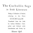 The Cuchullin Saga in Irish Literature: being a collection of stories relating to the Hero Cuchullin : Eleanor HULL ,  Cuchulain : Free Download & Streaming : Internet Archive